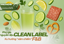 Xu hướng phụ gia “nhãn sạch” bùng nổ tại Đông Nam Á